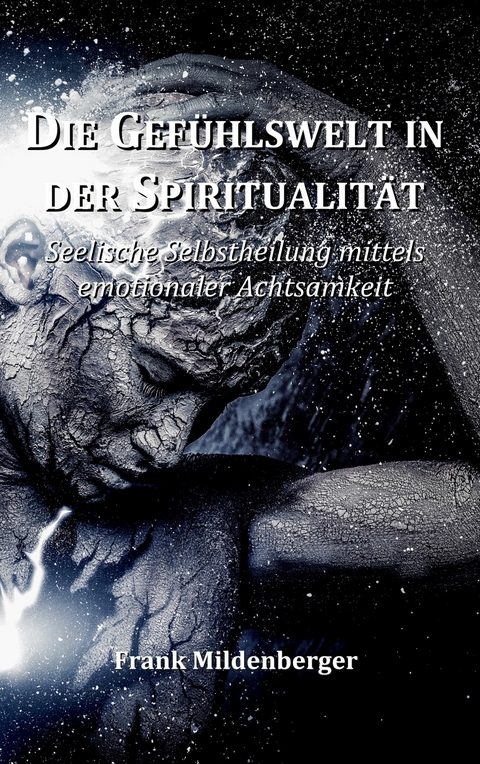 Die Gefühlswelt in der Spiritualität - Frank Mildenberger