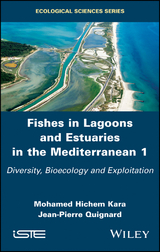 Fishes in Lagoons and Estuaries in the Mediterranean 1 -  Mohamed Hichem Kara,  Jean-Pierre Quignard