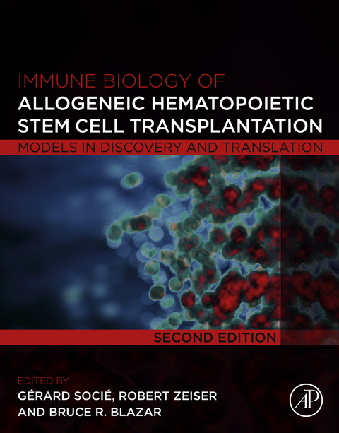 Immune Biology of Allogeneic Hematopoietic Stem Cell Transplantation - 