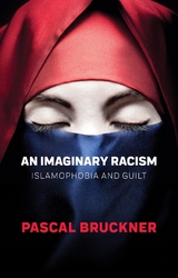 Imaginary Racism -  Pascal Bruckner