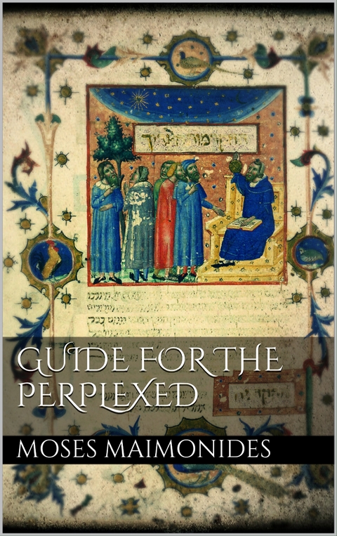 Guide for the perplexed - Moses Maimonides