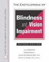 The Encyclopedia of Blindness and Vision Impairment - Sardegna, Jill; etc.; Sardegna, Jill