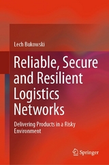 Reliable, Secure and Resilient Logistics Networks -  Lech Bukowski