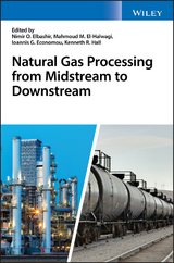 Natural Gas Processing from Midstream to Downstream - 