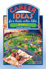 Career Ideas for Kids Who Like Sports - Reeves, Diane Lindsey
