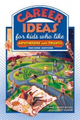 Career Ideas for Kids Who Like Adventure and Travel - Reeves, Diane Lindsey