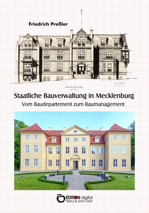 Staatliche Bauverwaltung in Mecklenburg -  Friedrich Preßler