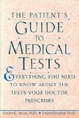 The Patient's Guide to Medical Tests - Stauffer, Joseph; Segen, J.C.