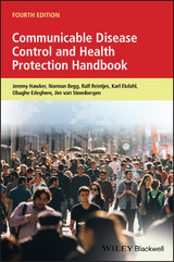 Communicable Disease Control and Health Protection Handbook -  Norman Begg,  Obaghe Edeghere,  Karl Ekdahl,  Jeremy Hawker,  Ralf Reintjes,  Jim E. van Steenbergen