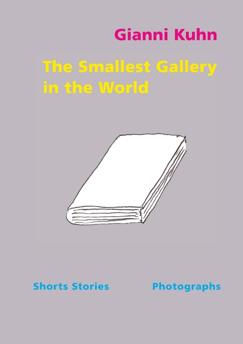 The Smallest Gallery in the World - Gianni Kuhn