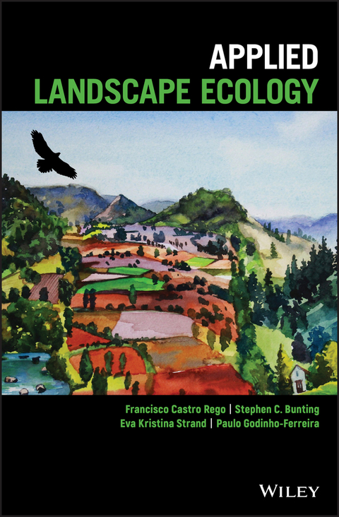 Applied Landscape Ecology -  Stephen C. Bunting,  Paulo Godinho-Ferreira,  Francisco Castro Rego,  Eva Kristina Strand