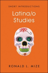 Latina/o Studies -  Ronald L. Mize