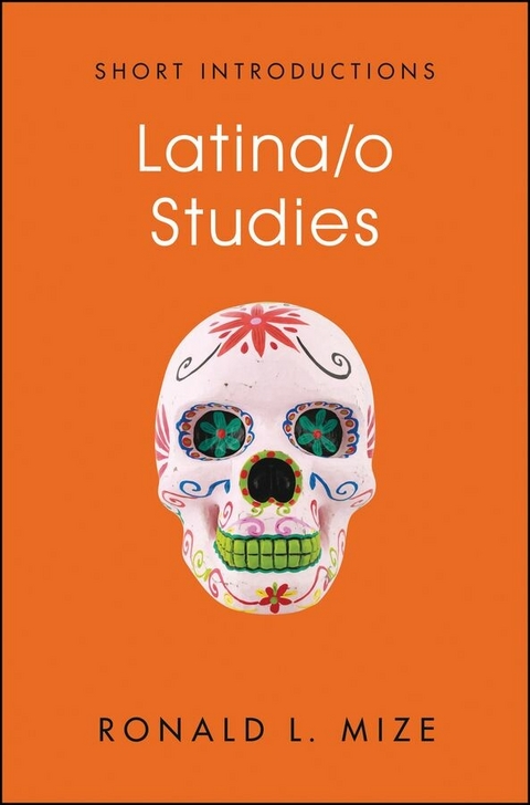 Latina/o Studies -  Ronald L. Mize