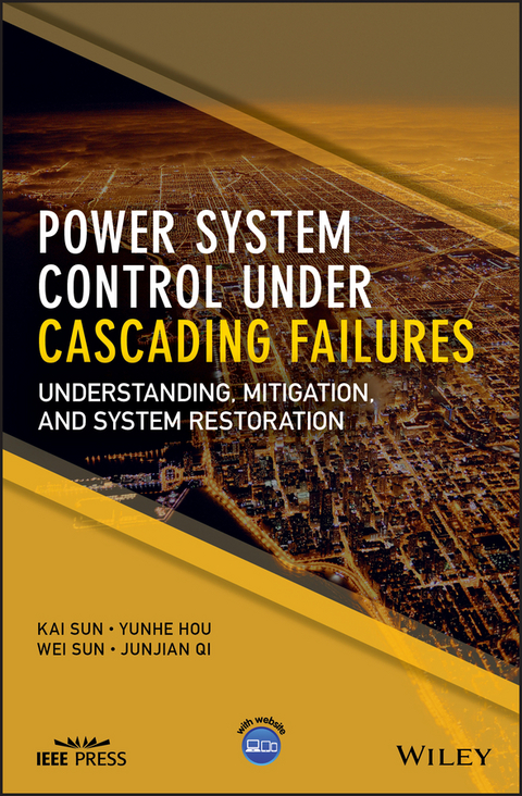 Power System Control Under Cascading Failures - Kai Sun, Yunhe Hou, Wei Sun, Junjian Qi