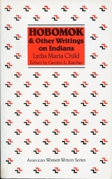 Hobomok and Other Writings on Indians - Karcher, Carolyn L.; Child,, Lydia Marie