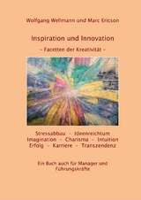 Inspitration und Innovation - Wolfgang Wellmann, Marc Ericson