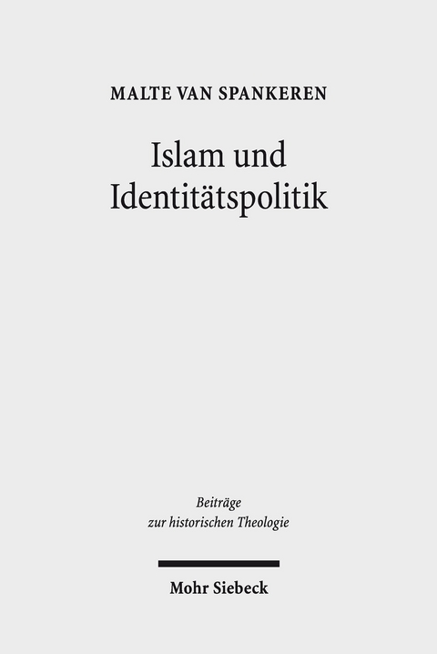 Islam und Identitätspolitik -  Malte van Spankeren