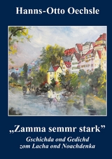 Zamma semmr stark - Hanns-Otto Oechsle