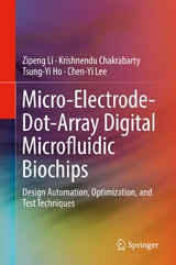 Micro-Electrode-Dot-Array Digital Microfluidic Biochips -  Zipeng Li,  Krishnendu Chakrabarty,  Tsung-Yi Ho,  Chen-Yi Lee