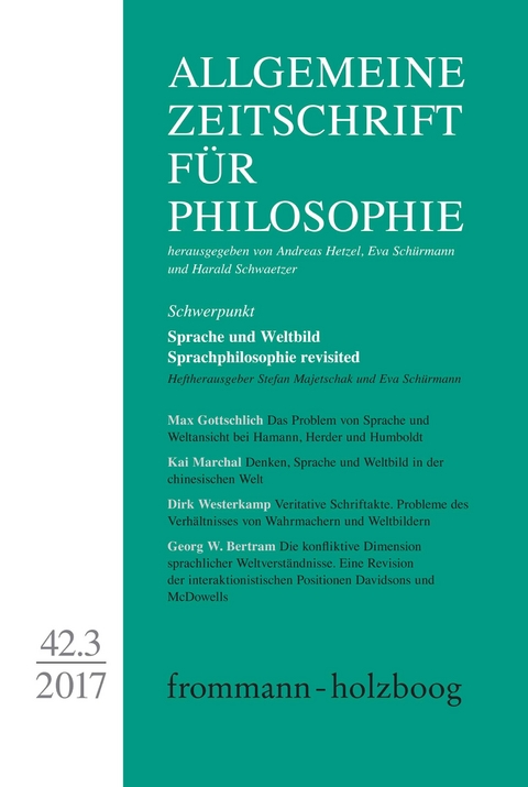 Allgemeine Zeitschrift für Philosophie: Sprache und Weltbild. Sprachphilosophie revisited - 