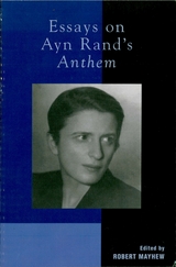 Essays on Ayn Rand's Anthem - 