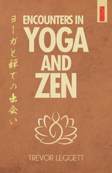 Encounters in Yoga and Zen -  Trevor Leggett