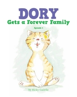 Dory Gets a Forever Family -  Ricky Gazelle