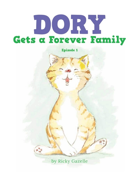 Dory Gets a Forever Family -  Ricky Gazelle
