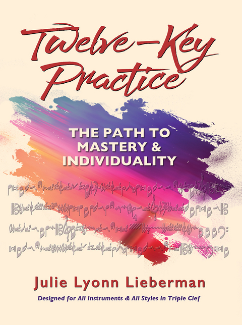 Twelve-Key Practice -  Julie Lyonn Lieberman