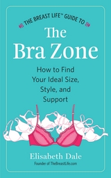 The Breast Life™ Guide to The Bra Zone - Elisabeth Dale