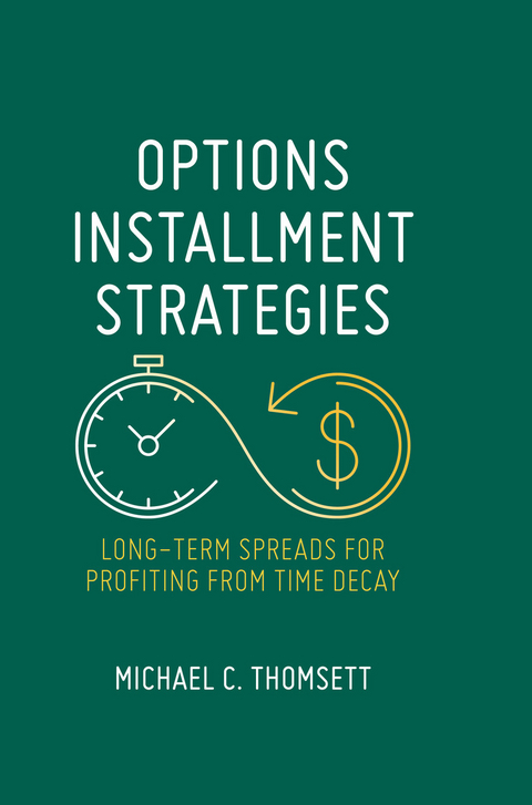 Options Installment Strategies - Michael C. Thomsett