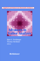 Advances in Gabor Analysis - 