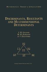 Discriminants, Resultants, and Multidimensional Determinants - Israel M. Gelfand, Mikhail Kapranov, Andrei Zelevinsky