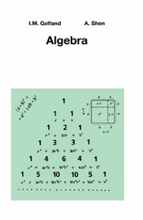 Algebra - I.M. Gelfand, Alexander Shen