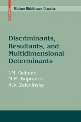 Discriminants, Resultants, and Multidimensional Determinants - Gelfand, Israel M.; Kapranov, Mikhail; Zelevinsky, Andrey V.