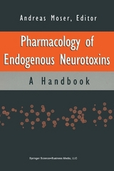 Handbook of Endogenous Neurotoxins - Moser, Andreas