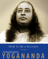 How to Be a Success - Paramhansa Yogananda