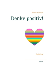 Denke positiv! - Nicole Sunitsch