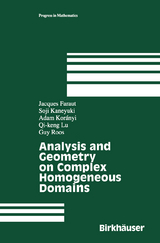 Analysis and Geometry on Complex Homogeneous Domains - Jacques Faraut, Soji Kaneyuki, Adam Koranyi, Qi-keng Lu, Guy J. Roos