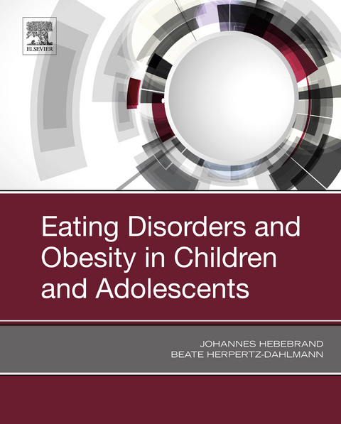 Eating Disorders and Obesity in Children and Adolescents -  Johannes Hebebrand,  Beate Herpertz-Dahlmann