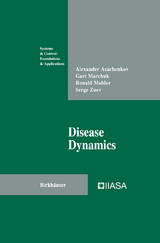 Disease Dynamics - Asachenkov, Alexander; Marchuk, Guri; Mohler, Ronald; Zuev, Serge