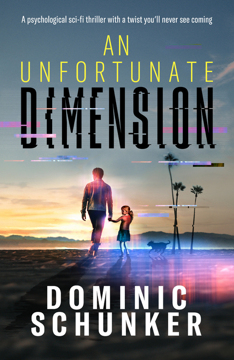 An Unfortunate Dimension - Dominic Schunker