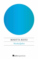 Wechseljahre - Rosetta Reitz