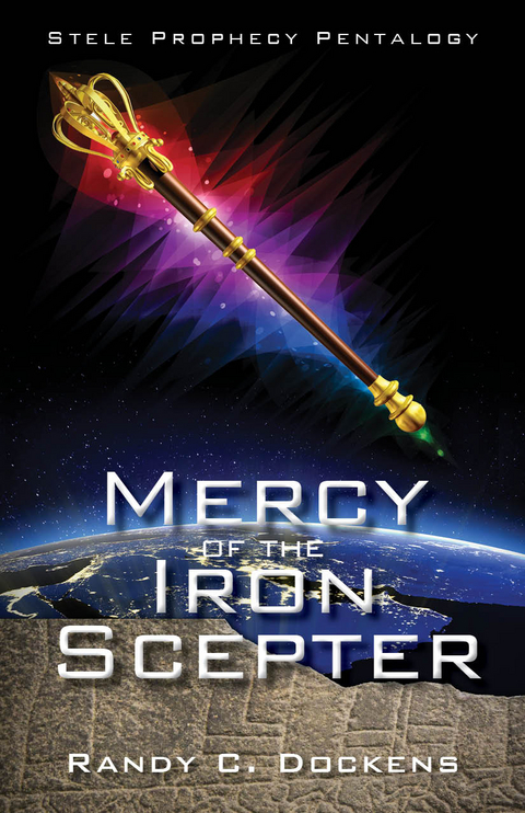 Mercy of the Iron Scepter -  Randy C. Dockens