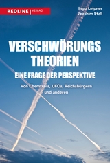 Verschwörungstheorien - eine Frage der Perspektive - Ingo Leipner, Joachim Stall