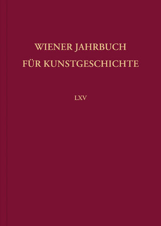 Wiener Jahrbuch für Kunstgeschichte LXV - Michael Viktor Schwarz
