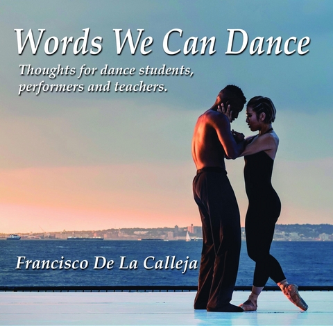Words We Can Dance - Francisco de La Calleja