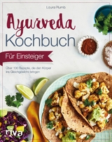 Ayurveda-Kochbuch für Einsteiger - Laura Plumb