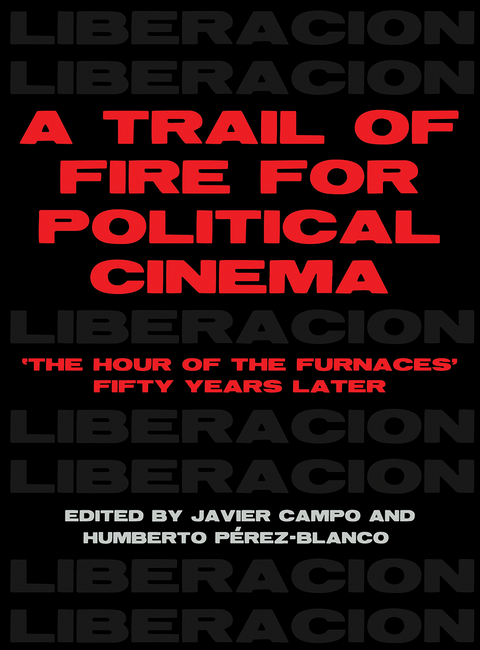 A Trail of Fire for Political Cinema - 