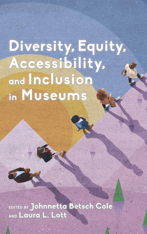 Diversity, Equity, Accessibility, and Inclusion in Museums - 